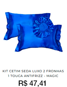 Kit Cetim Seda Luxo
2 Fronhas + 1 Touca
  Efeito Anti Frizz